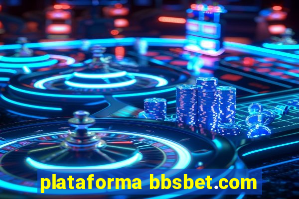 plataforma bbsbet.com